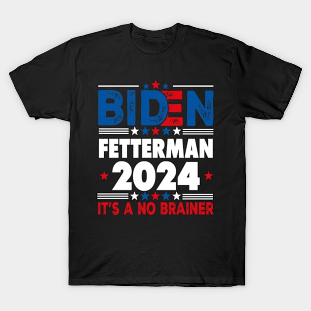 Funny Biden Fetterman 2024 It's a No Brainer Political T-Shirt by David Brown